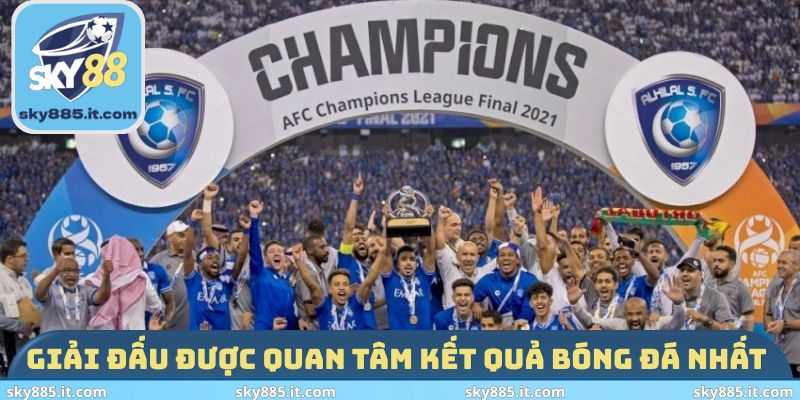 Giải đấu được quan tâm kết quả bóng đá nhất