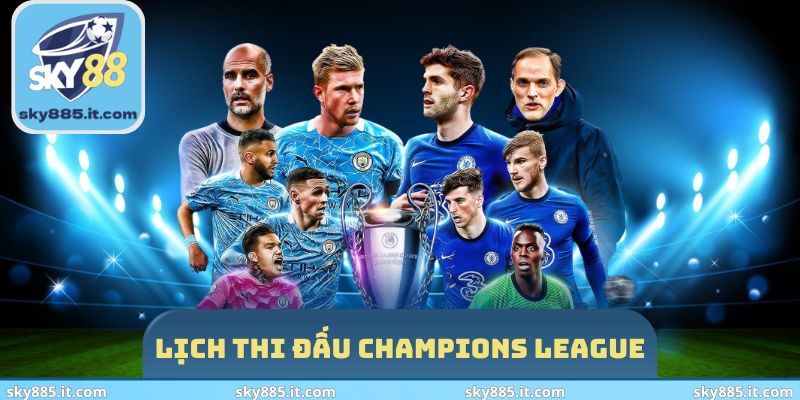 Lịch thi đấu Champions League