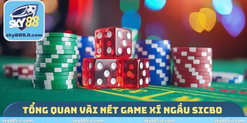 Tổng quan vài nét game xí ngầu Sicbo